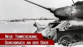 NEUE TONMISCHUNG - Durchbruch an der Oder April 1945 - Von den Seelower Höhen nach Berlin