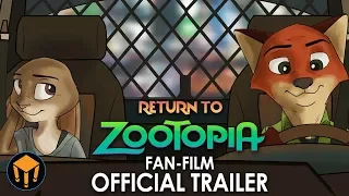 Return To Zootopia (Fan-Film) Official Trailer #1