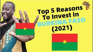 Top 5 Reasons To Invest In BURKINA FASO (2021), Best Small Business Ideas In Burkina Faso