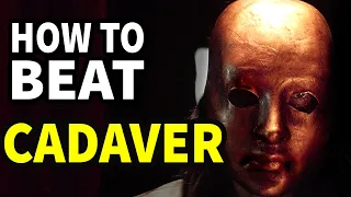 How To Beat Cadaver