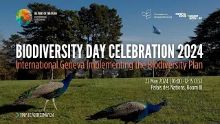 Biodiversity Day Celebration 2024 | International Geneva Implementing the Biodiversity Plan