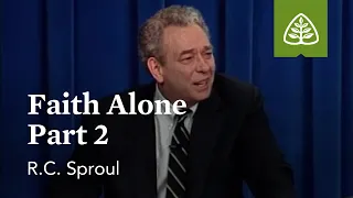 Faith Alone (Part 2): What is Reformed Theology? with R.C. Sproul