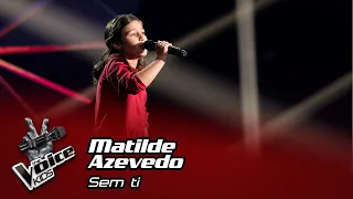 Matilde Azevedo - "Sem Ti" | Prova Cega | The Voice Kids