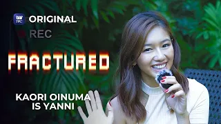 FRACTURED: Kaori Oinuma is Yanni | iWantTFC Original Series