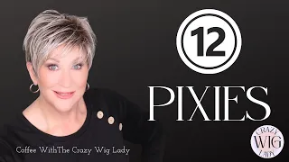 PIXIE WIGS/WIG Chat/WHY YOU NEED THESE/12 WIGS/MUST HAVE SHORT STYLES/Crazy Wig Lady