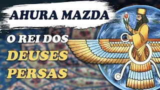 Ahura Mazda, o Rei dos Deuses Persas