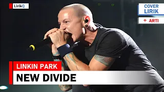 Linkin Park - New Divide (Lirik Terjemahan)