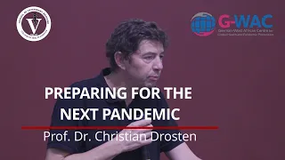 Prof. Christian Drosten | Preparing for the next pandemic