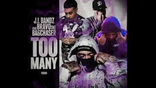 J.I Bandz - Too Many (feat.BravoTheBagChaser) official audio