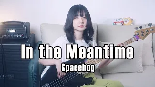 【Bass】In the Meantime-Spacehog