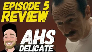 AHS Delicate Episode 5 Review | That's It?!