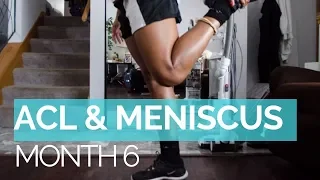 ACL & Meniscus Surgery: Month 6 Update