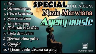 🔵 Special - NAZIA MARWIANA - RELA _ full album Ageng music terbaru || Ageng music  OFFICIAL