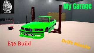 Drift Missile E36 Build- Episode 1- My Garage