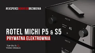 Rotel Michi P5 + S5, czyli prywatna elektrownia | prezentacja i opinia Top Hi-Fi