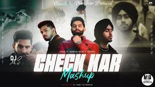 Check Kar Mega Mashup | Parmish Verma ft.AP Dhillon & Shubh | SR Music and MB music official