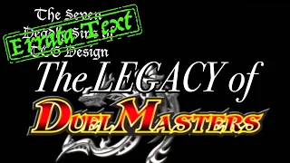 The Legacy of Duel Masters. (Seven Deadly TCG Sins: Errata Text)