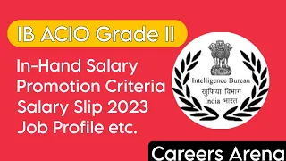 IB ACIO Grade II Salary | Assistant Central Intelligence Officer ACIO II Promotion, Salary Slip 2023