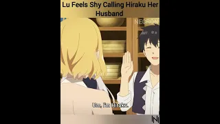 Lu Feels Shy After Calling Hiraku Her Husband 😇 #shorts