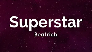 [Lyrics] Beatrich - Superstar