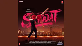 Shiddat Title Track