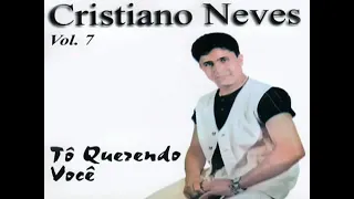 Cristiano neves vol 7 tou querendo você CD completo