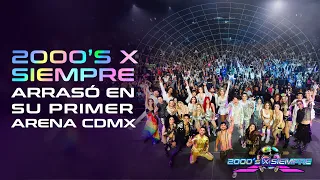 2000´S X SIEMPRE ARRASÓ EN SU PRIMER ARENA CDMX