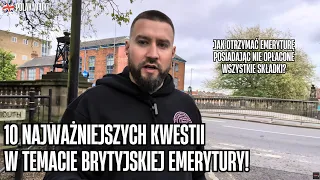 CAŁA PRAWDA O ANGIELSKIEJ EMERYTURZE! Odpowiadam na 10 NAJPOPULARNIEJSZYCH pytań! #polacywuk