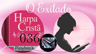 O Exilado Harpa Cristã 036#use🎧 (Playback) com letra [Para Mulheres]