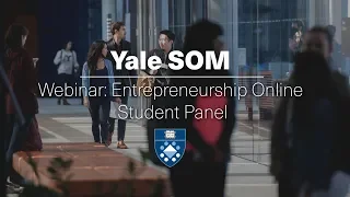 Yale SOM Entrepreneurship Online Student Panel