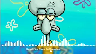 Squidward Nose Edit Audio