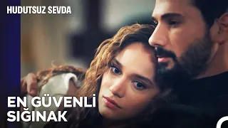 Sevgi Her Şeyi İyileştirir ❤️ - Hudutsuz Sevda 11. Bölüm