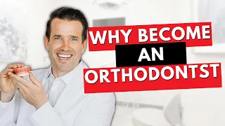 Why You Should Become an Orthodontist | Braces Doctor | Dr. Nate
