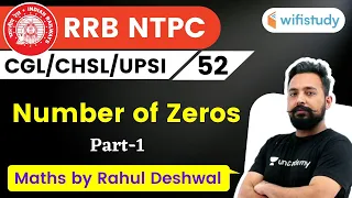 9:00 PM - NTPC, UPSI, CHSL, SSC CGL 2020 | Maths by Rahul Deshwal | Number of Zeros