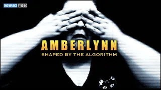 Amberlynn Reid - Shaped by the Algorithm - Episode 12 - part 1