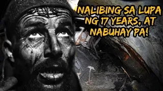 Minero Nalibing sa Lupa ng 17 Years at Nabuhay Pa |  Pinakamataas na Nabuhay sa Ilalim ng Lupa