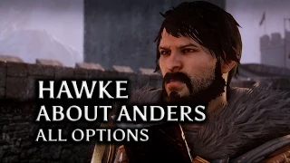 Dragon Age Inquisition - Hawke about Anders (all options, MHawke version)