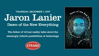 Jaron Lanier | Dawn of the New Everything