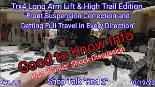 Trx4 Long Arm Lift & High Trail Edition "Front Suspension Correction & Getting Full Travel"