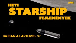 Bajban az ARTEMIS-3? | Heti Starship fejlemények #91  (2024.04.23.)  |  Spacejunkie