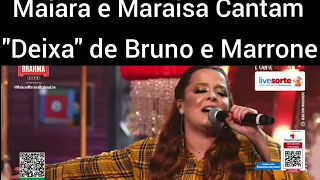 Maiara e Maraisa  - Deixa (Mariliamendoncaeasgeneas)