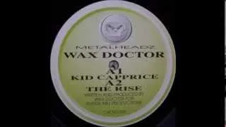 WAX DOCTOR   "THE RISE"   METALHEADZ 005 (1994)