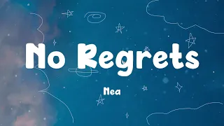 No Regrets - Nea (Lyrics)