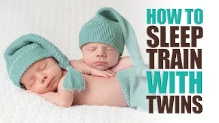 How to Sleep Train With Twins