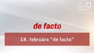 18. februāra raidījums "de facto"