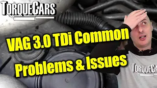 Common 3.0 TDi Problems & Issues: VW Audi Group 3.0 TDi Engines [EA897 VW AUDI SEAT SKODA]