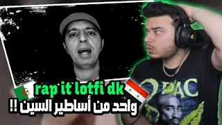 ( Syrian Reaction ) 🇸🇾🇩🇿 من أقدم الرابرز الجزائريين !! rap it lotfi dk