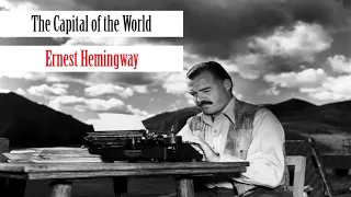 The Capital of the World - Ernest Hemingway (Short Story - Audiobook)