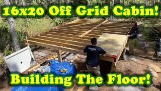 PART 1 - 16x20 Off Grid Cabin - BUILDING THE FLOOR!