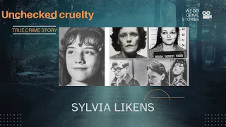 THE TRAGIC STORY OF SILVIA LIKENS: Unspeakable Cruelty
